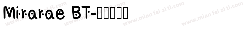 Mirarae BT字体转换